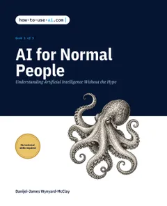 Cover of AI for Normal People by Danijel-James Wynyard-McClay: white title on navy above an engraved octopus illustration, with a gold seal reading No technical skills required.
