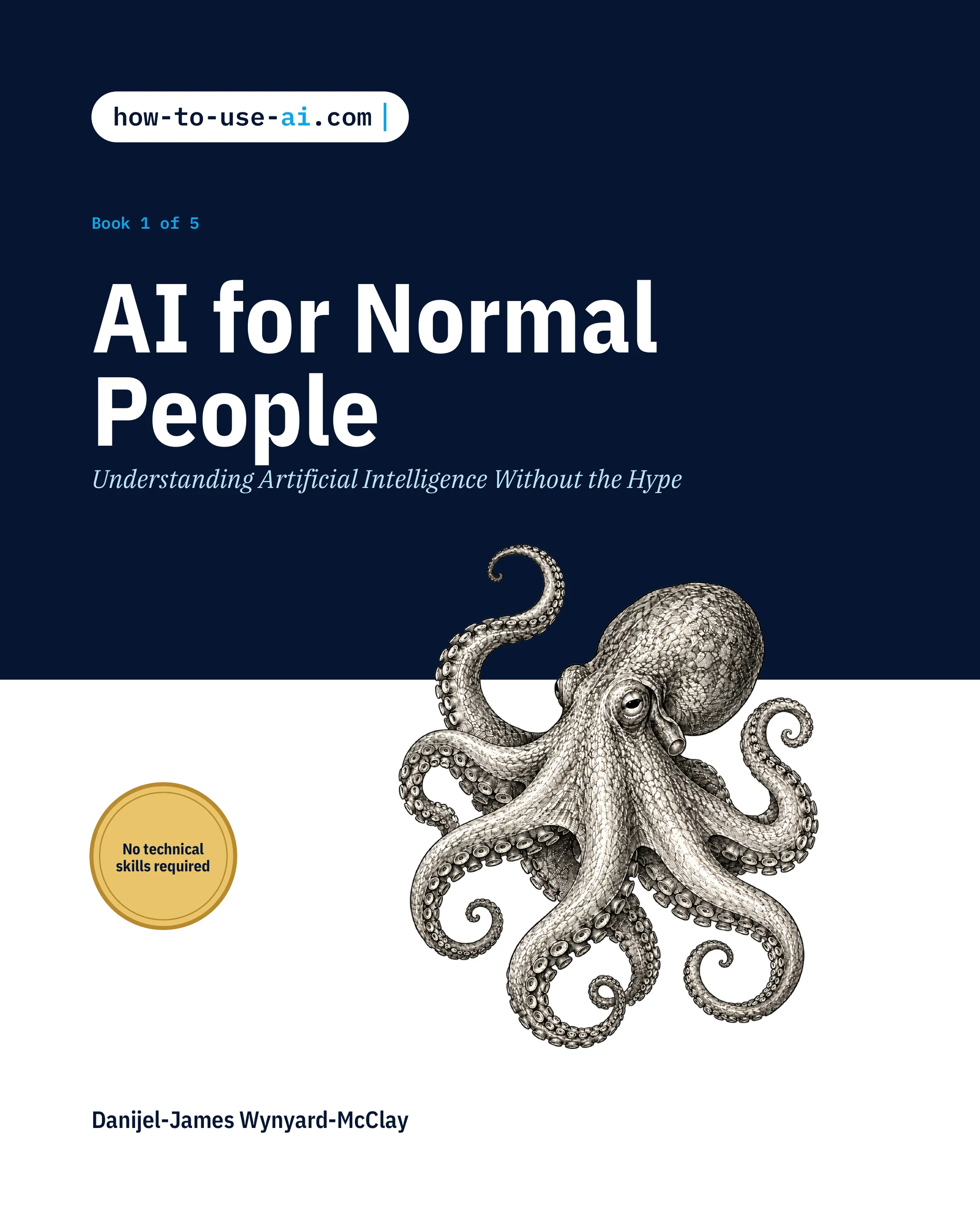 AI for Normal People, Book 1 of the How-To-Use-AI.com series. Out 29 October 2026.